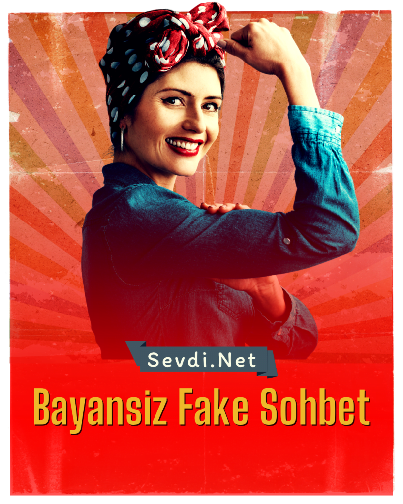 Bayansiz Fake Sohbet 